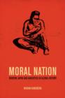 Moral Nation : Modern Japan and Narcotics in Global History - Book