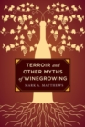 Terroir and Other Myths of Winegrowing - Book