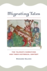 Migrating Tales : The Talmud’s Narratives and Their Historical Context - Book