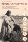 Tending the Wild : Native American Knowledge and the Management of California's Natural Resources - Book