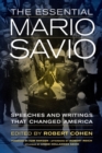 The Essential Mario Savio : Speeches and Writings that Changed America - Book