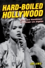 Hard-Boiled Hollywood : Crime and Punishment in Postwar Los Angeles - Book