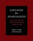 Japanese for Sinologists : A Reading Primer with Glossaries and Translations - Book