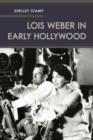 Lois Weber in Early Hollywood - Book