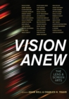 Vision Anew : The Lens and Screen Arts - Book