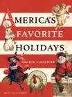 America's Favorite Holidays : Candid Histories - Book