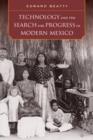 Technology and the Search for Progress in Modern Mexico - Book
