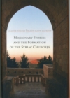 Missionary Stories and the Formation of the Syriac Churches - Book
