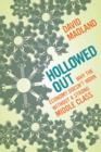 Hollowed Out : Why the Economy Doesn't Work without a Strong Middle Class - Book