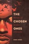 The Chosen Ones : Black Men and the Politics of Redemption - Book