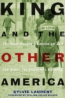 King and the Other America : The Poor People's Campaign and the Quest for Economic Equality - Book