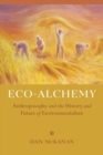 Eco-Alchemy : Anthroposophy and the History and Future of Environmentalism - Book