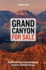 Grand Canyon For Sale : Public Lands versus Private Interests in the Era of Climate Change - Book