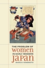 The Problem of Women in Early Modern Japan - Book