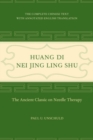 Huang Di Nei Jing Ling Shu : The Ancient Classic on Needle Therapy - Book