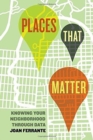 Places That Matter : Knowing Your Neighborhood through Data - Book