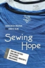 Sewing Hope : How One Factory Challenges the Apparel Industry's Sweatshops - Book