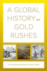 A Global History of Gold Rushes - Book