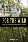 For the Wild : Ritual and Commitment in Radical Eco-Activism - Book