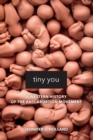 Tiny You : A Western History of the Anti-Abortion Movement - Book