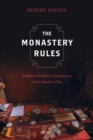 The Monastery Rules : Buddhist Monastic Organization in Pre-Modern Tibet - Book
