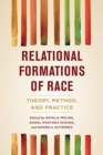 Relational Formations of Race : Theory, Method, and Practice - Book