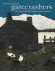 Gatecrashers : The Rise of the Self-Taught Artist in America - Book