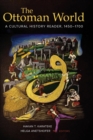 The Ottoman World : A Cultural History Reader, 1450-1700 - Book