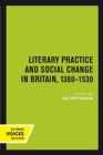 Literary Practice and Social Change in Britain, 1380-1530 - Book