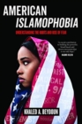 American Islamophobia : Understanding the Roots and Rise of Fear - Book