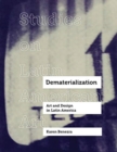 Dematerialization : Art and Design in Latin America - Book