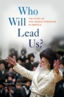 Who Will Lead Us? : The Story of Five Hasidic Dynasties in America - Book