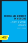 Science and Morality in Medicine : A Survey of Medical Educators - Book