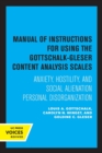 Manual of Instructions for Using the Gottschalk-Gleser Content Analysis Scales : Anxiety, Hostility, and Social Alienation-Personal Disorganization - Book