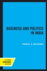 Business and Politics in India - Book