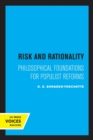 Risk and Rationality : Philosophical Foundations for Populist Reforms - Book