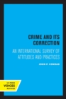 Crime and Its Correction : An International Survey of Attitudes and Practices - Book