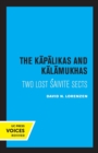 The Kapalikas and Kalamukhas : Two Lost Saivite Sects - Book