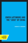 Owen Lattimore and the Loss of China - Book