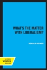 What's the Matter with Liberalism? - Book
