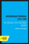 Archbishop Grindal, 1519-1583 : The Struggle for a Reformed Church - Book