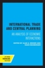 International Trade and Central Planning : An Analysis of Economic Interactions - Book