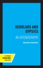 Scholars and Gypsies : An Autobiography - Book