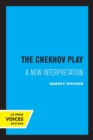 The Chekhov Play : A New Interpretation - Book