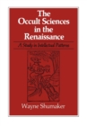 The Occult Sciences in the Renaissance : A Study in Intellectual Patterns - eBook