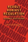 Revolt Against Regulation : The Rise and Pause of the Consumer Movement - eBook