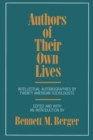 Authors of Their Own Lives : Intellectual Autobiographies by Twenty American Sociologists - eBook