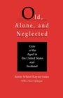 Old, Alone, and Neglected : Care of the Aged in Scotland and the United States - eBook