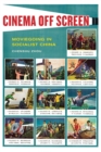 Cinema Off Screen : Moviegoing in Socialist China - Book