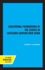 Educational Foundations of the Jesuits in Sixteenth-Century New Spain - Book